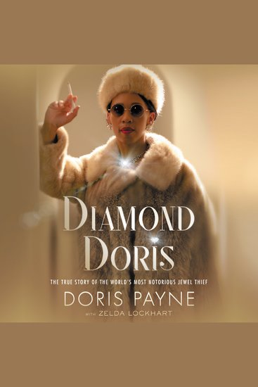 Diamond Doris - The True Story of the World's Most Notorious Jewel Thief - cover