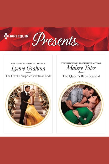 The Greek's Surprise Christmas Bride & The Queen's Baby Scandal - cover