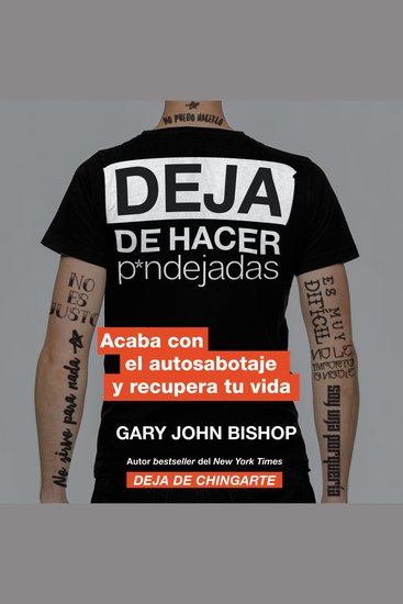 Stop Doing That Sh*t \ Deja de hacer p*ndejadas - Acaba con el auto sabotaje y recupera tu vida - cover