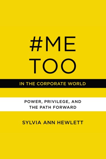 #MeToo in the Corporate World - Power Privilege and the Path Forward - cover