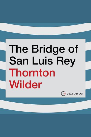 The Bridge of San Luis Rey - A Novel - cover