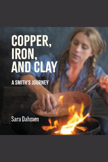 Copper Iron and Clay - A Smith's Journey - cover