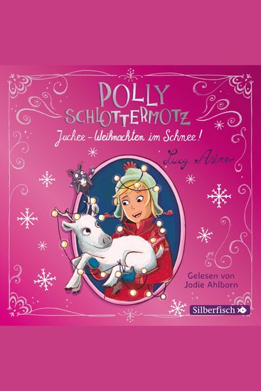 Polly Schlottermotz: Juchee – Weihnachten im Schnee! - cover