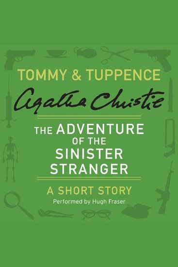 The Adventure of the Sinister Stranger - A Tommy & Tuppence Short Story - cover