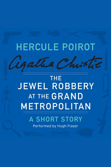The Jewel Robbery at the Grand Metropolitan - A Hercule Poirot Short Story - cover