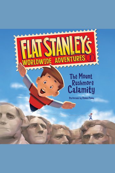Flat Stanley's Worldwide Adventures #1: The Mount Rushmore Calamity - cover