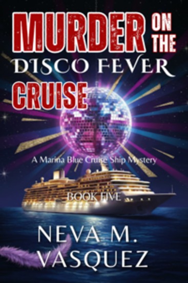 Murder on the Disco Fever Cruise - A Groovy Cozy Whodunit with a Savvy Female Sleuth - cover