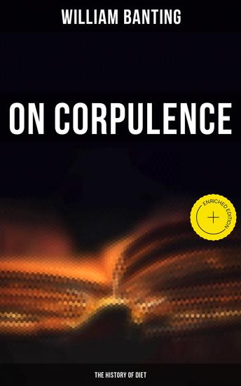 On Corpulence - The History of Diet - Enriched edition - cover