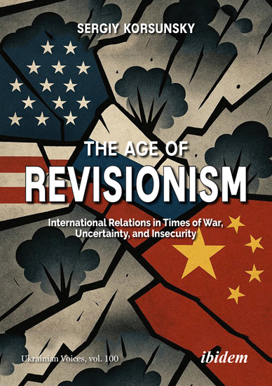 The Age of Revisionism - International Relations in Times of War Uncertainty and Insecurity - cover
