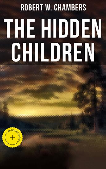 The Hidden Children - Enriched edition The Heart-Warming Saga of an Unusual Friendship during the American Revolution - cover
