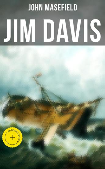 Jim Davis - Enriched edition Thrilling Escapade of a Daring Hero on a Dangerous Sea Mission - cover