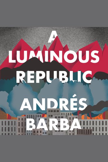 A Luminous Republic - cover