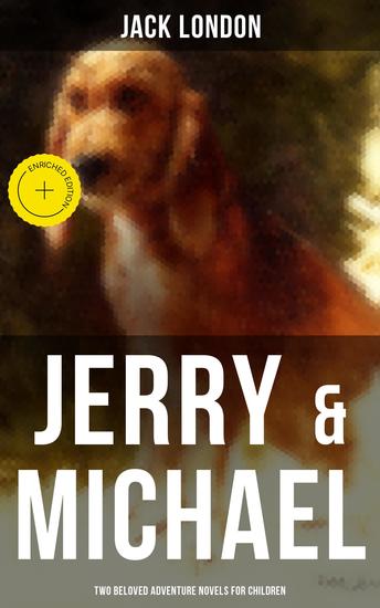 Jerry & Michael - Two Beloved Adventure Novels for Children - Enriched edition The Complete Series Including Jerry of the Islands & Michael Brother of Jerry - cover