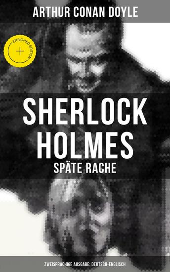 Sherlock Holmes: Späte Rache (Zweisprachige Ausgabe: Deutsch-Englisch) - Bereicherte Ausgabe Eine Studie in Scharlachrot - cover