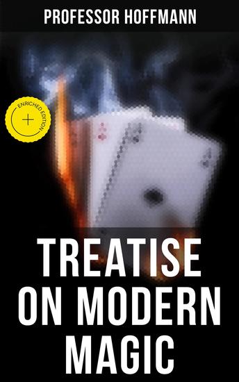 Treatise on Modern Magic - Enriched edition A Practical Treatise on the Art of Conjuring - cover
