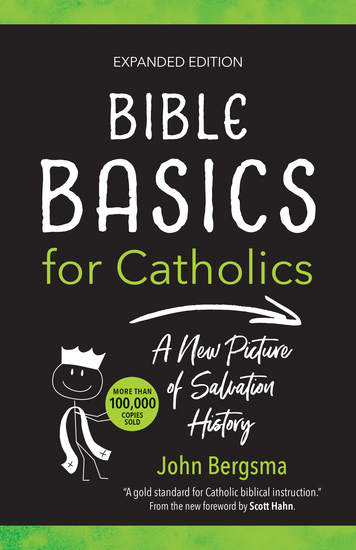 Bible Basics for Catholics (Expanded Edition) - A New Picture of Salvation History - cover