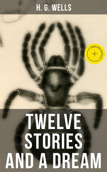 Twelve Stories and a Dream - Enriched edition The original 1903 edition - cover