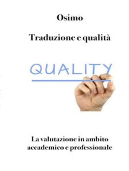 Traduzione e qualità - La valutazione in ambito accademico e professionale Seconda edizione - cover