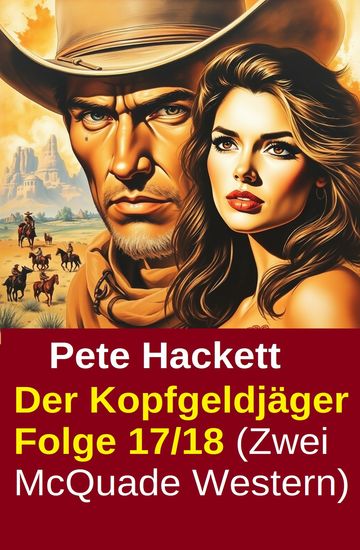 Der Kopfgeldjäger Folge 17 18 (Zwei McQuade Western) - Hängt Shannon an den höchsten Baum Ein Sarg für McQuade - cover