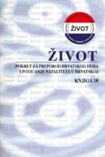 Život - Pokret za preporod hrvatskog duha i poticanje nataliteta u Hrvatskoj - Knjiga 10 - cover