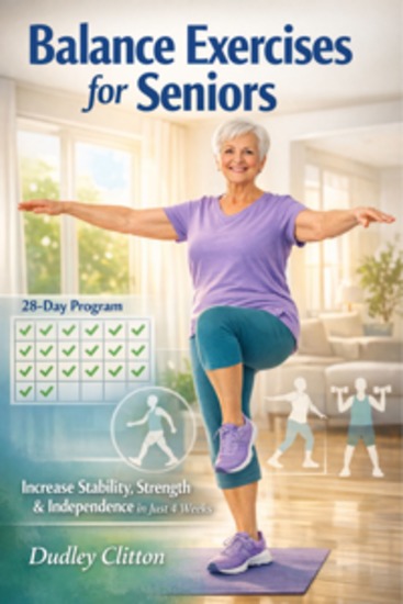 Balance Exercises for Seniors - A Comprehensive 28-Day Stability Program Featuring Daily Exercise Routines Weekly Progress Trackers and Step-by-Step Guided Workouts for Lasting Independence - cover