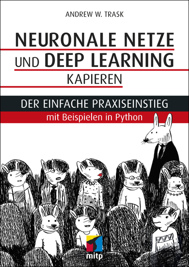 Neuronale Netze und Deep Learning kapieren - Der einfache Praxiseinstieg mit Beispielen in Python - cover