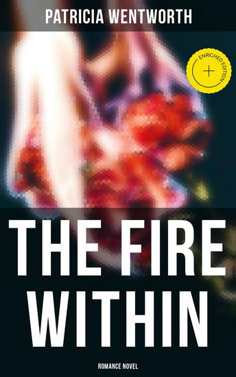 The Fire Within (Romance Novel) - Enriched edition A Romance That Couldn't Be - cover