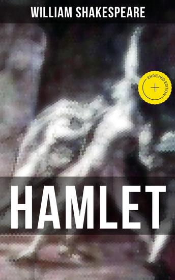 HAMLET - Enriched edition Including The Classic Biography: The Life of William Shakespeare - cover