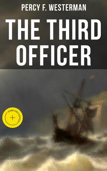 The Third Officer - Enriched edition Maritime Novel Featuring Pirates and Daring Sea Adventures - cover