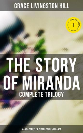 The Story of Miranda - Complete Trilogy (Marcia Schuyler Phoebe Deane & Miranda) - Enriched edition - cover
