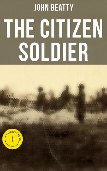 The Citizen Soldier - Enriched edition Memoirs of a Volunteer During the Civil War - cover