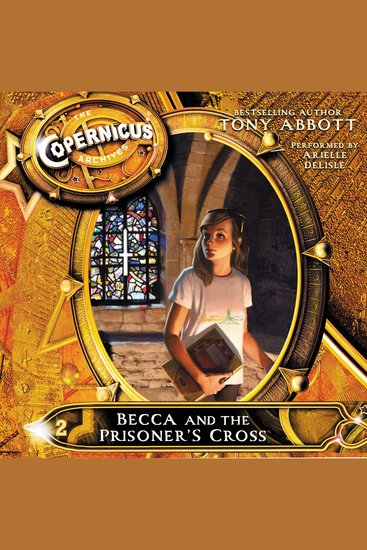 Copernicus Archives #2 The: Becca and the Prisoner's Cross - cover