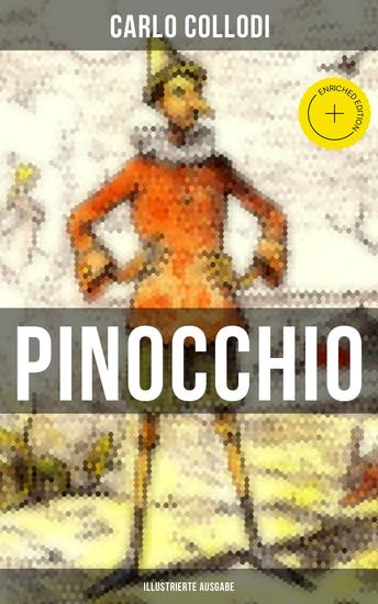 PINOCCHIO (Illustrierte Ausgabe) - Bereicherte Ausgabe Die Abenteuer des Pinocchio (Das hölzerne Bengele) - Der beliebte Kinderklassiker - cover