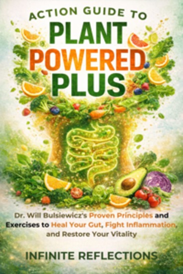 Action Guide to Plant Powered Plus - Dr Will Bulsiewicz’s Proven Principles and Exercises to Heal Your Gut Fight Inflammation and Restore Your Vitality - cover