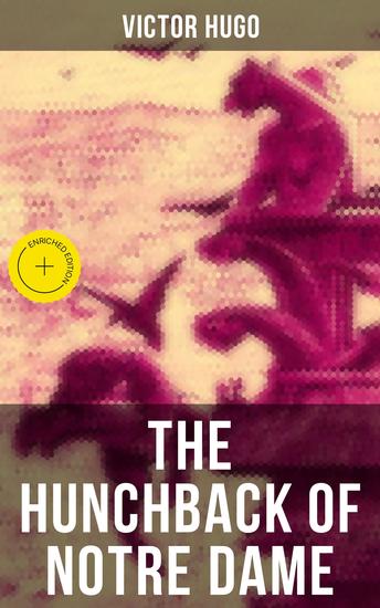 THE HUNCHBACK OF NOTRE DAME - Enriched edition The Original Isabel Hapgood Translation - cover