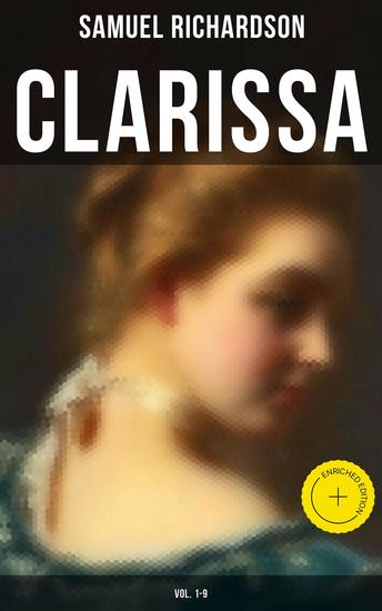 CLARISSA (Vol 1-9) - Enriched edition The History of a Young Lady - cover