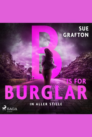 B is for Burglar: In aller Stille - Kriminalroman – Ein Fall für Kinsey Millhone 2 | »Hält sie wach bis zur letzten Seite« Daily Mail - cover