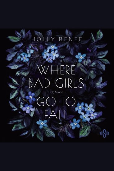 Where Bad Girls Go To Fall (Good Girls 2) - Leidenschaftliche Bad-Girl-Romance mit witzigen Wendungen! - cover