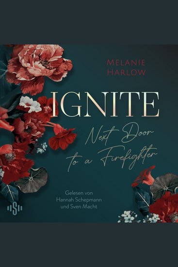 Ignite (New Beginnings at Cloverleigh Farm 1) - Next Door to a Firefighter | Romantische Grumpy x Sunshine Vibes vermischt mit Humor und viel Gefühl - cover
