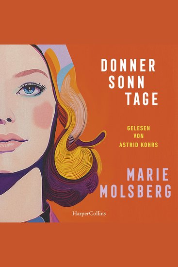 Donnersonntage - Roman | »Die Elena Ferrante deutscher Provinz« Julia Franck | Eine scheinbar unmögliche Liebesgeschichte im Deutschland der 60er und 70er Jahre - cover