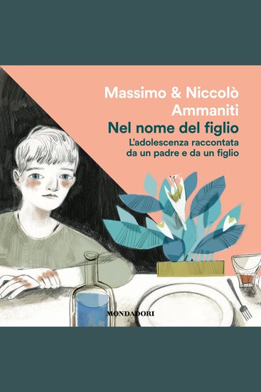 Nel nome del figlio - L'adolescenza raccontata da un padre e da un figlio - cover