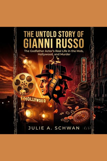 UNTOLD STORY OF GIANNI RUSSO THE - The God Father Actor’s Real Life in The Mob Hollywood and Murder - cover