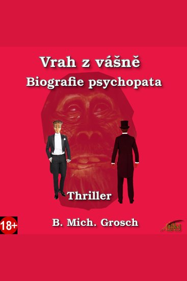 Vrah z vášně - Biografie psychopata - cover