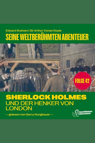 Sherlock Holmes und der Henker von London (Seine weltberühmten Abenteuer Folge 42) - cover