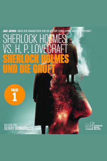 Sherlock Holmes und die Gruft (Sherlock Holmes vs H P Lovecraft Folge 1) - cover