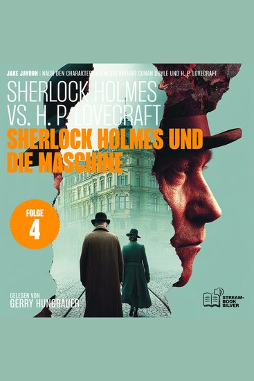 Sherlock Holmes und die Maschine (Sherlock Holmes vs H P Lovecraft Folge 4) - cover