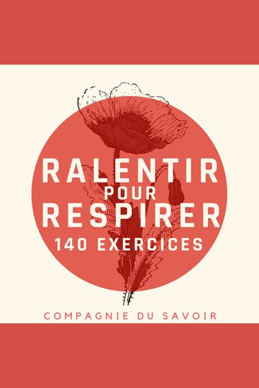 Ralentir pour Respirer - 140 exercices - Des pauses pour le corps et l'esprit - cover