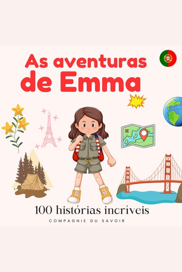 As aventuras de Emma - 100 historias incriveis - O mundo é um grande recreio! - cover