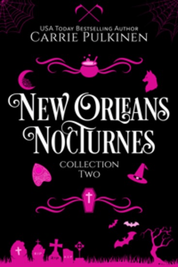 New Orleans Nocturnes Collection 2 - A Frightfully Funny Paranormal Romantic Comedy Collection - cover