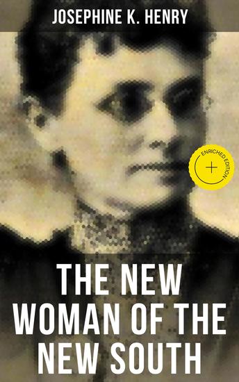 THE NEW WOMAN OF THE NEW SOUTH - Enriched edition A feminist literature classic - cover